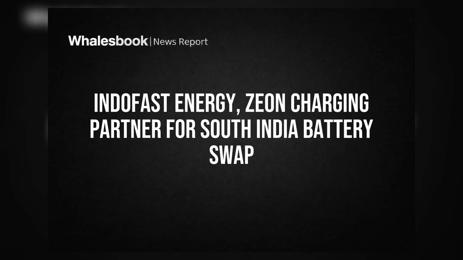 Indofast Energy, Zeon Charging Partner for South India Battery Swap