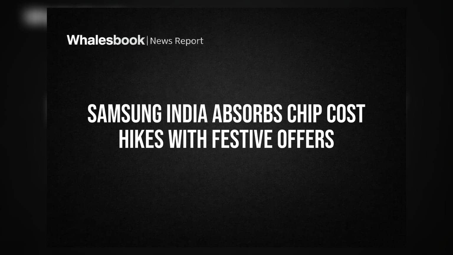 Samsung India: चिप की बढ़ती कीमतों को फेस्टिव ऑफर्स से झेल रही कंपनी!