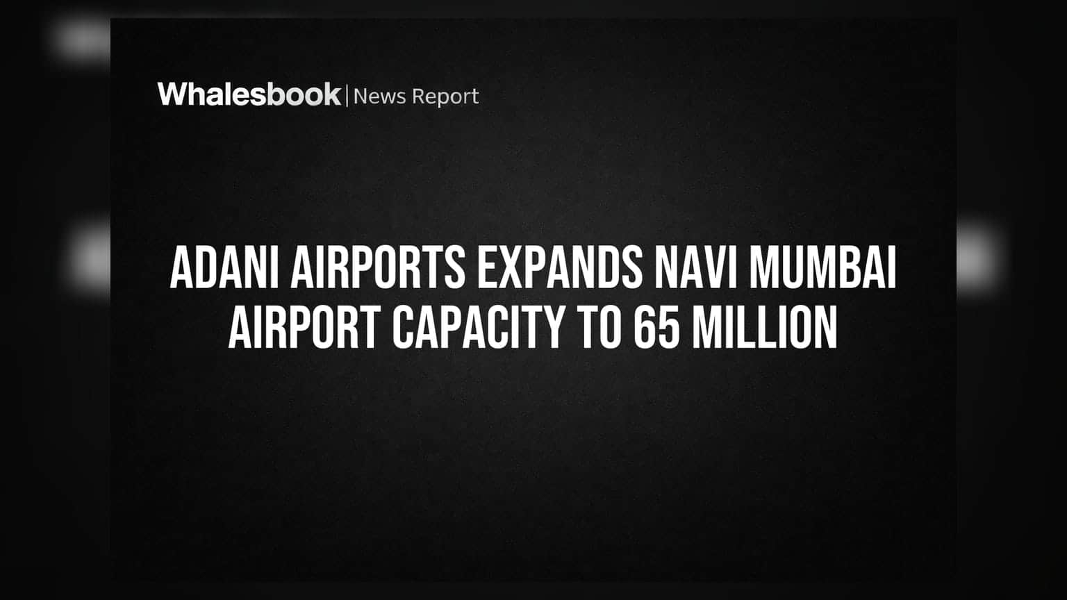 Adani Airports Navi Mumbai: ક્ષમતા વધારીને 6.5 કરોડ પેસેન્જર સુધી પહોંચાડવાની યોજના!