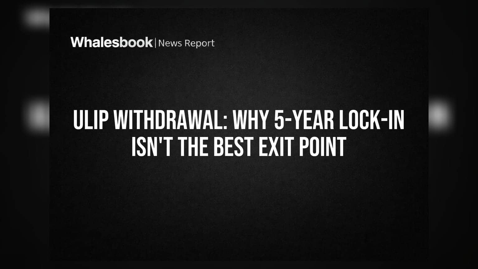 ULIP Withdrawal: Why 5-Year Lock-In Isn't The Best Exit Point