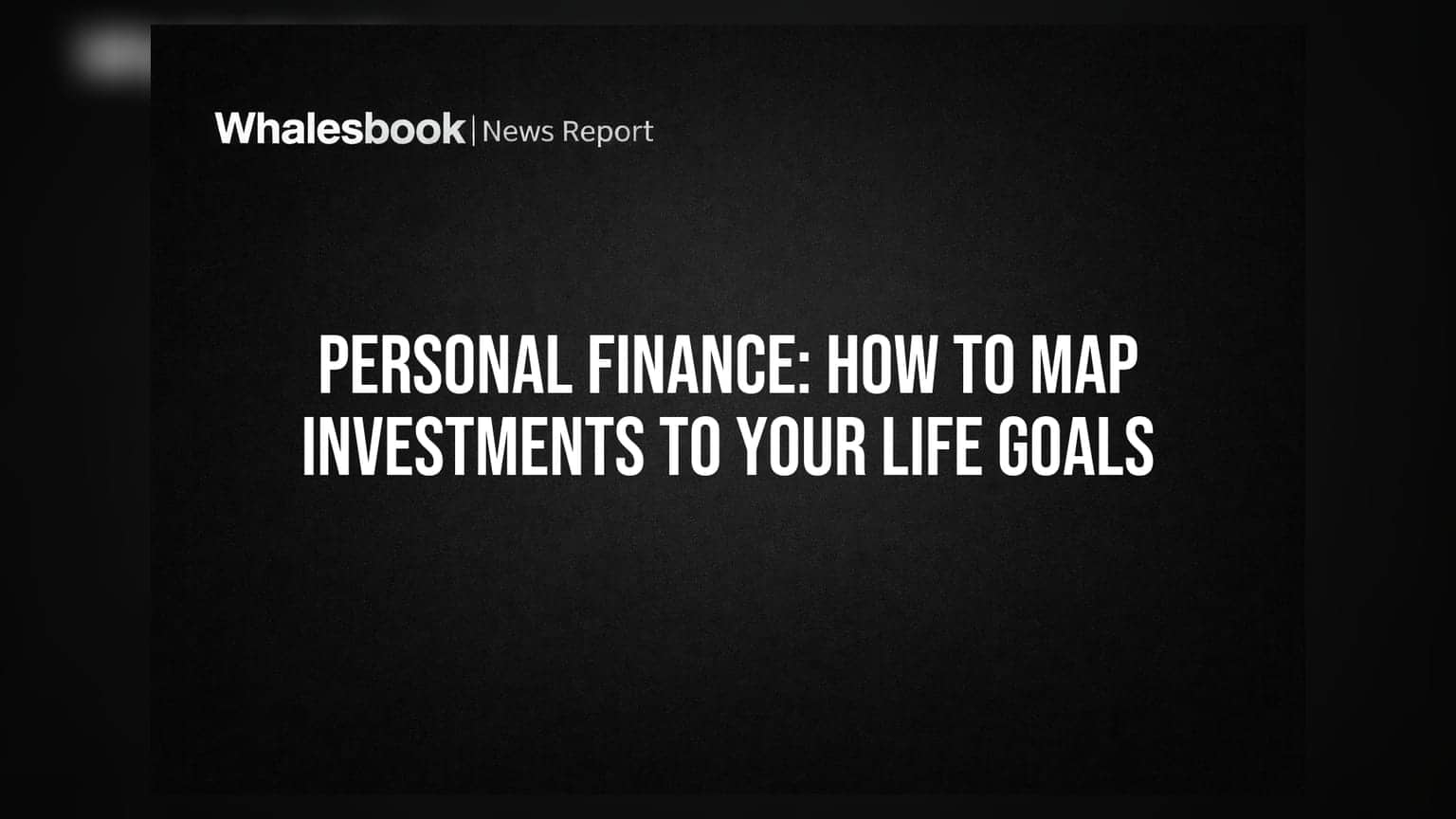Personal Finance: How to Map Investments to Your Life Goals