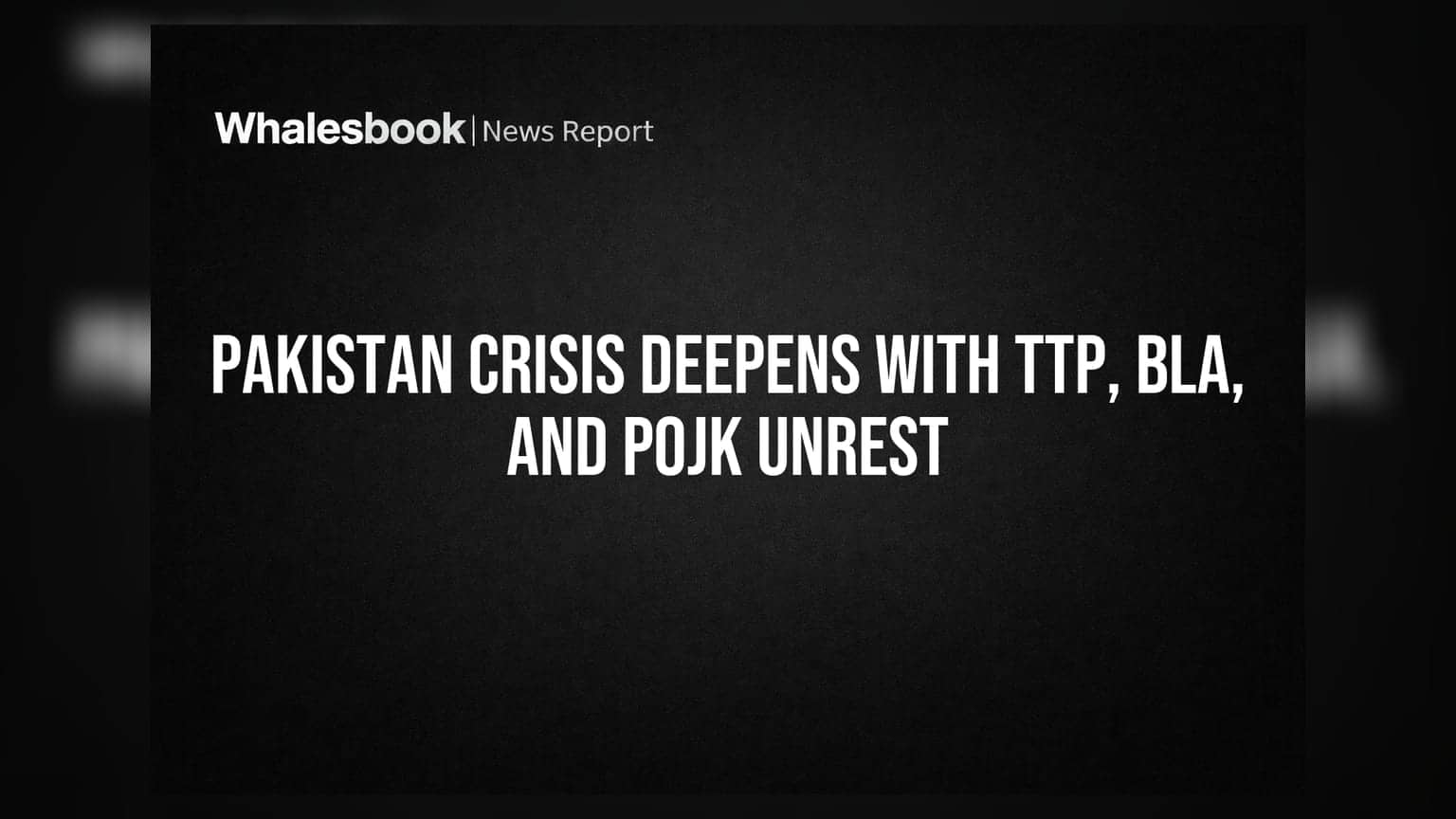 पाकिस्तानमध्ये वाढता हिंसाचार: TTP, BLA आणि PoJK मधील अशांततेने वाढवली चिंता