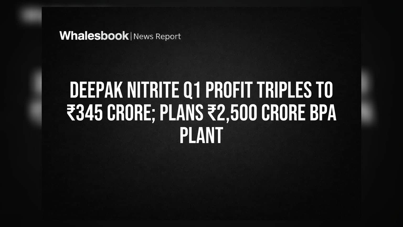 Deepak Nitrite Share Price: லாபம் மும்மடங்கு உயர்வு! ₹2,500 கோடியில் புதிய ஆலை அறிவிப்பு!