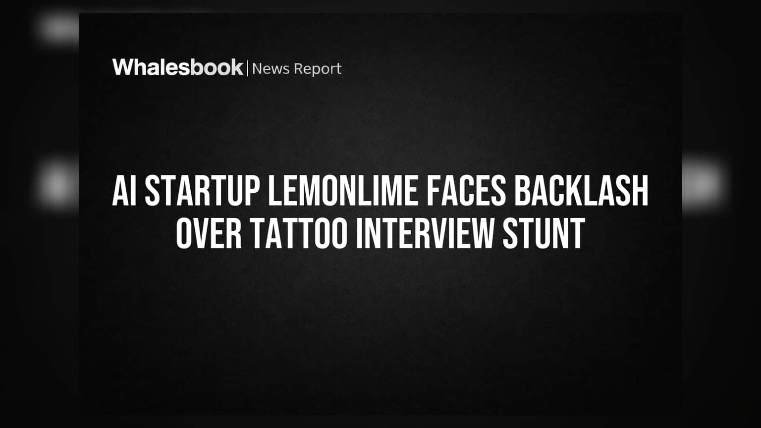 AI Startup LemonLime Faces Backlash Over Tattoo Interview Stunt