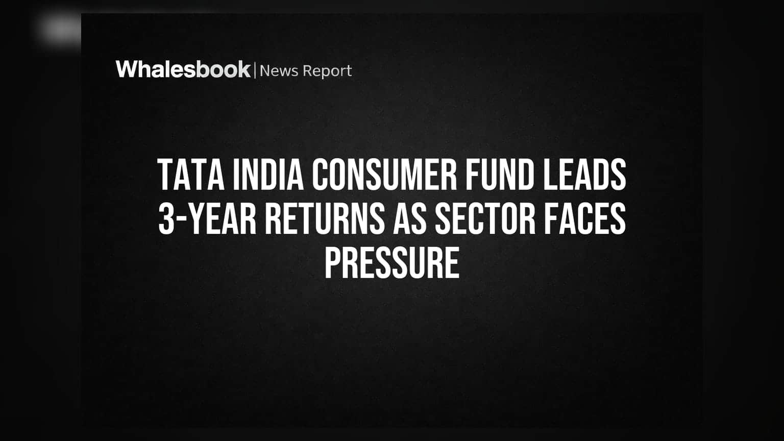 Tata India Consumer Fund Leads 3-Year Returns As Sector Faces Pressure