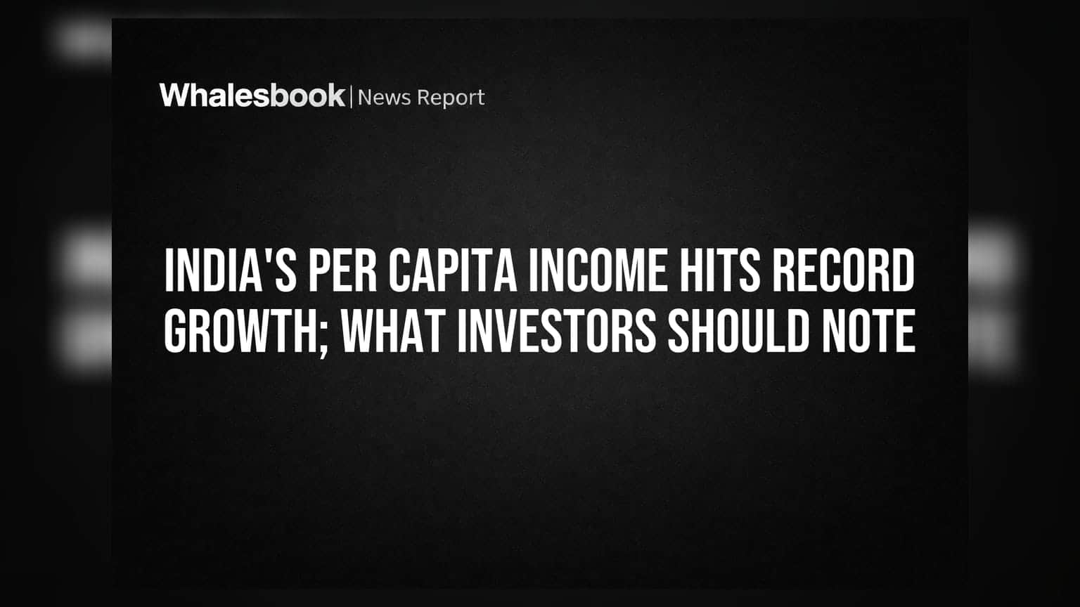 India's Per Capita Income Hits Record Growth; What Investors Should Note