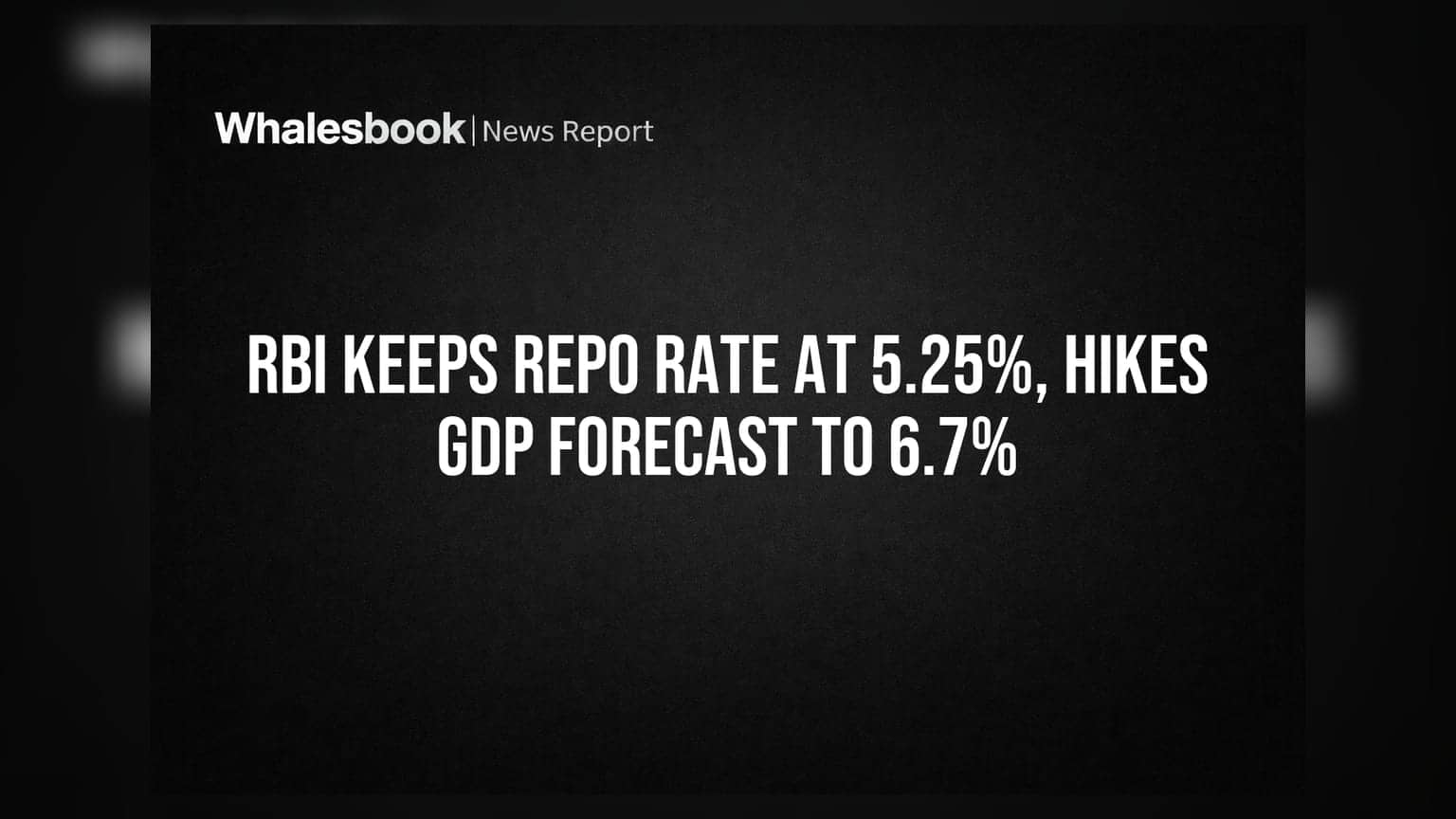 RBI Repo Rate: 5.25% இல் மாற்றம் இல்லை! GDP வளர்ச்சி கணிப்பு உயர்வு