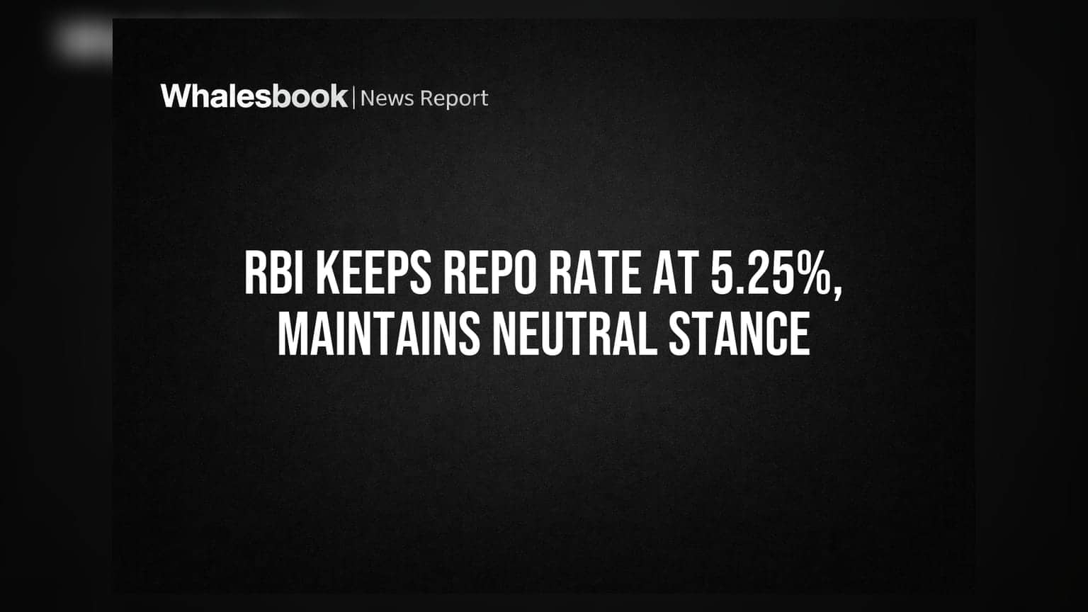 RBI Keeps Repo Rate At 5.25%, Maintains Neutral Stance