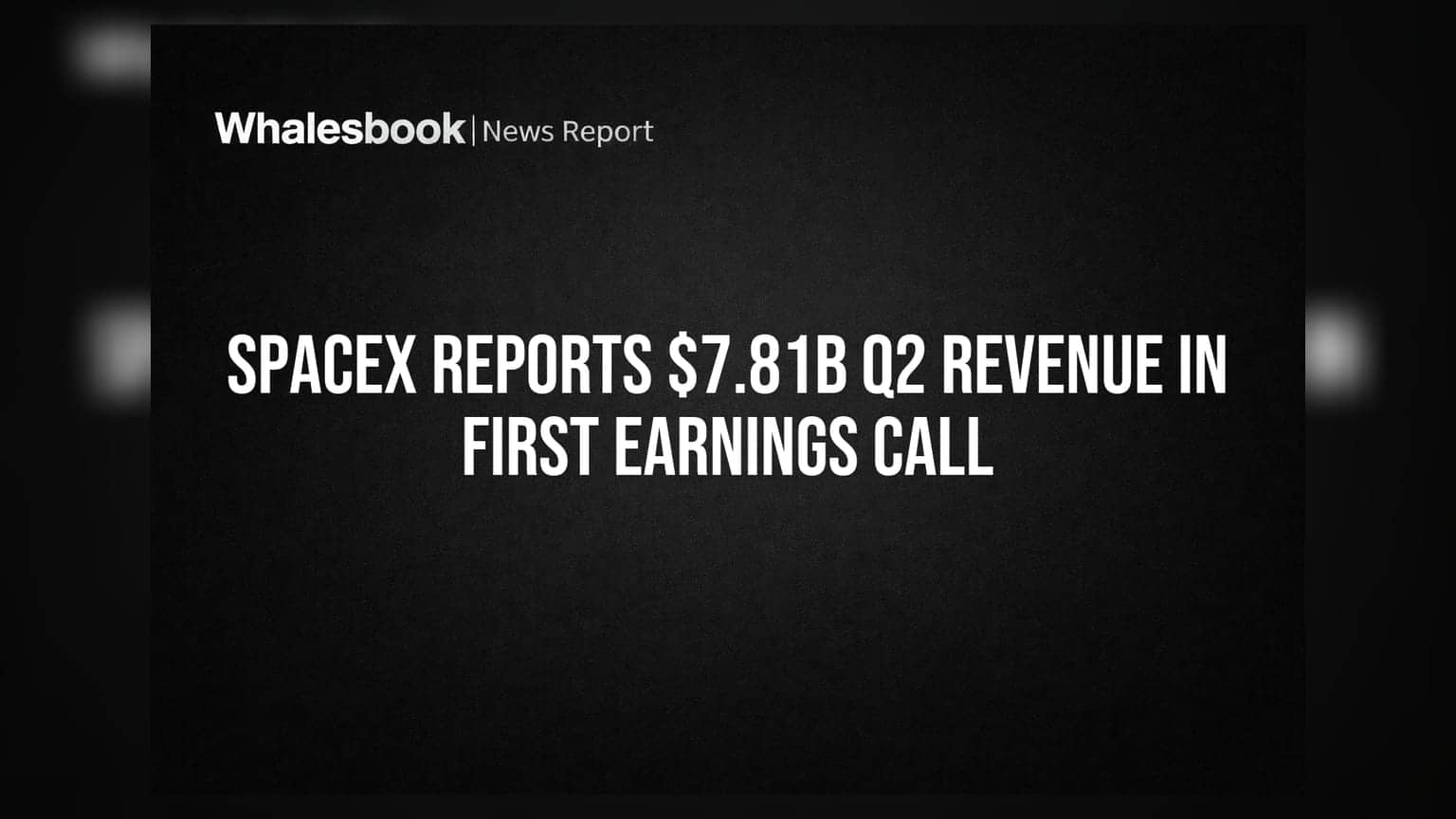 SpaceX Q2 Revenue: પ્રથમ કમાણી કોલમાં $7.81 બિલિયન આવક, રોકાણકારોની નજર હવે આ તારીખ પર