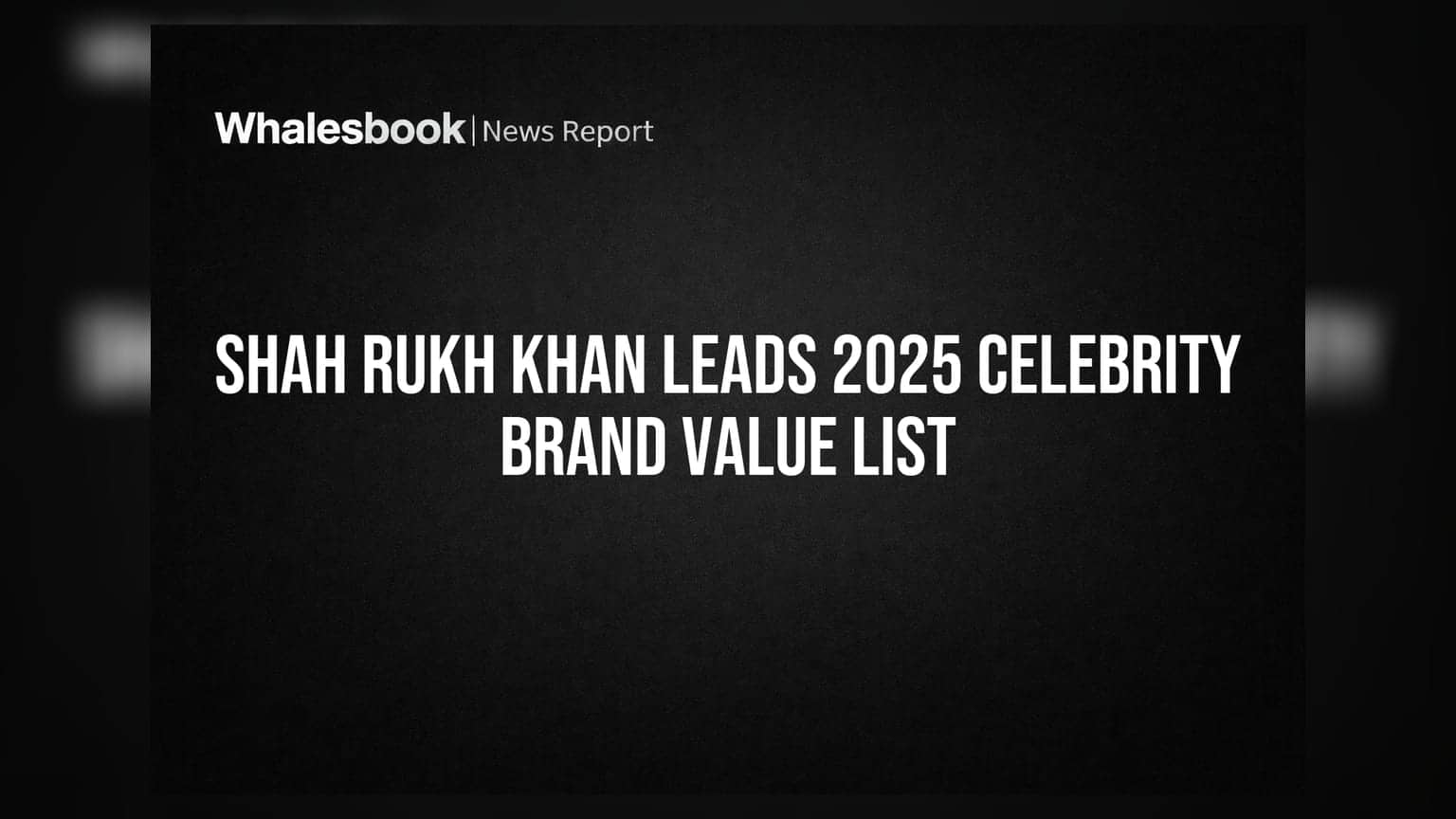 ਸ਼ਾਹਰੁਖ ਖਾਨ 2025 ਦੀ ਸਭ ਤੋਂ ਮਹਿੰਗੀ ਸੈਲੀਬ੍ਰਿਟੀ ਬ੍ਰਾਂਡ ਵੈਲਿਊ ਲਿਸਟ 'ਚ ਸਿਖਰ 'ਤੇ
