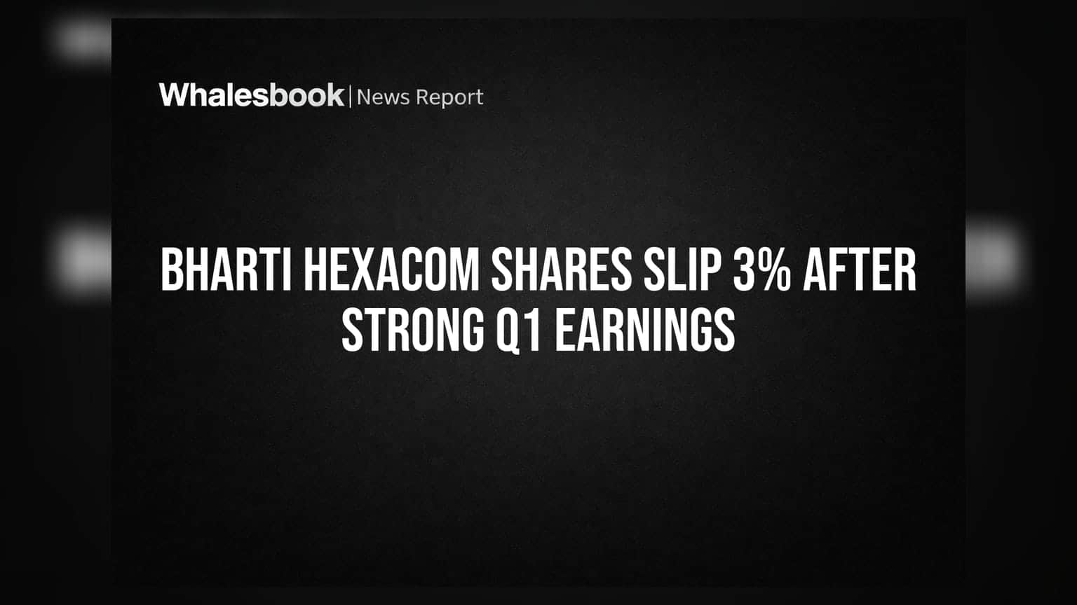 Bharti Hexacom Shares Slip 3% After Strong Q1 Earnings