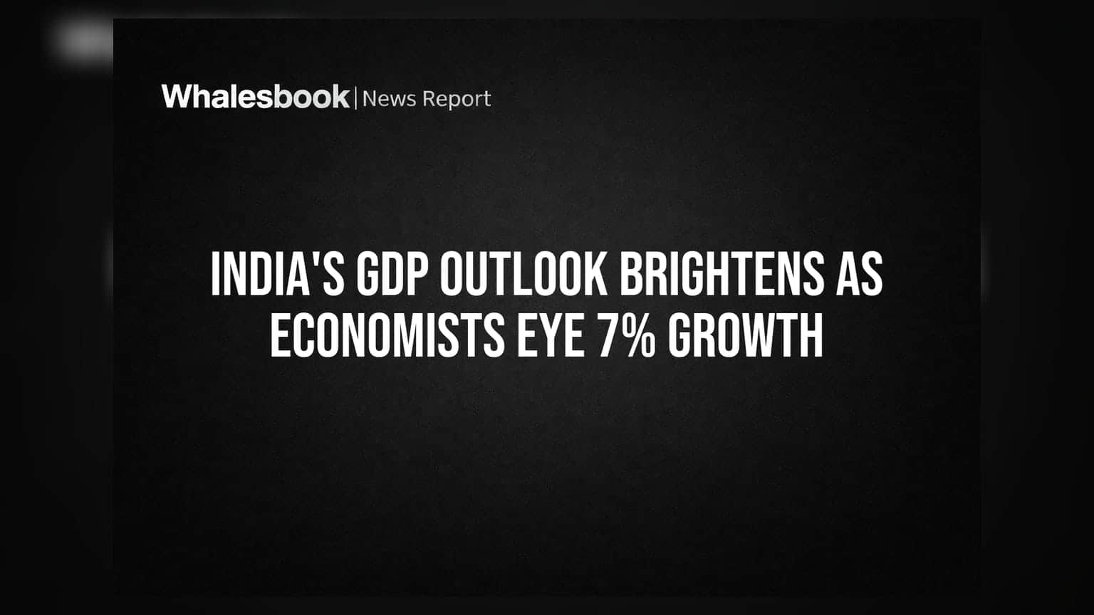 भारताचा GDP दर 7% गाठणार? RBI च्या अंदाजात वाढ, अर्थतज्ज्ञांनी वाढवली आशा!