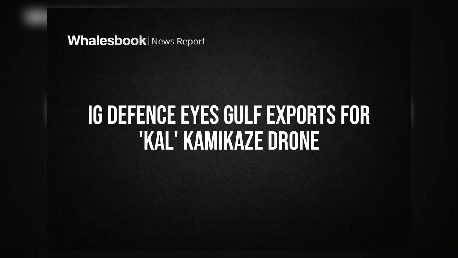 IG Defence: గల్ఫ్ దేశాలకు 'KAL' డ్రోన్ల ఎగుమతికి రంగం సిద్ధం!