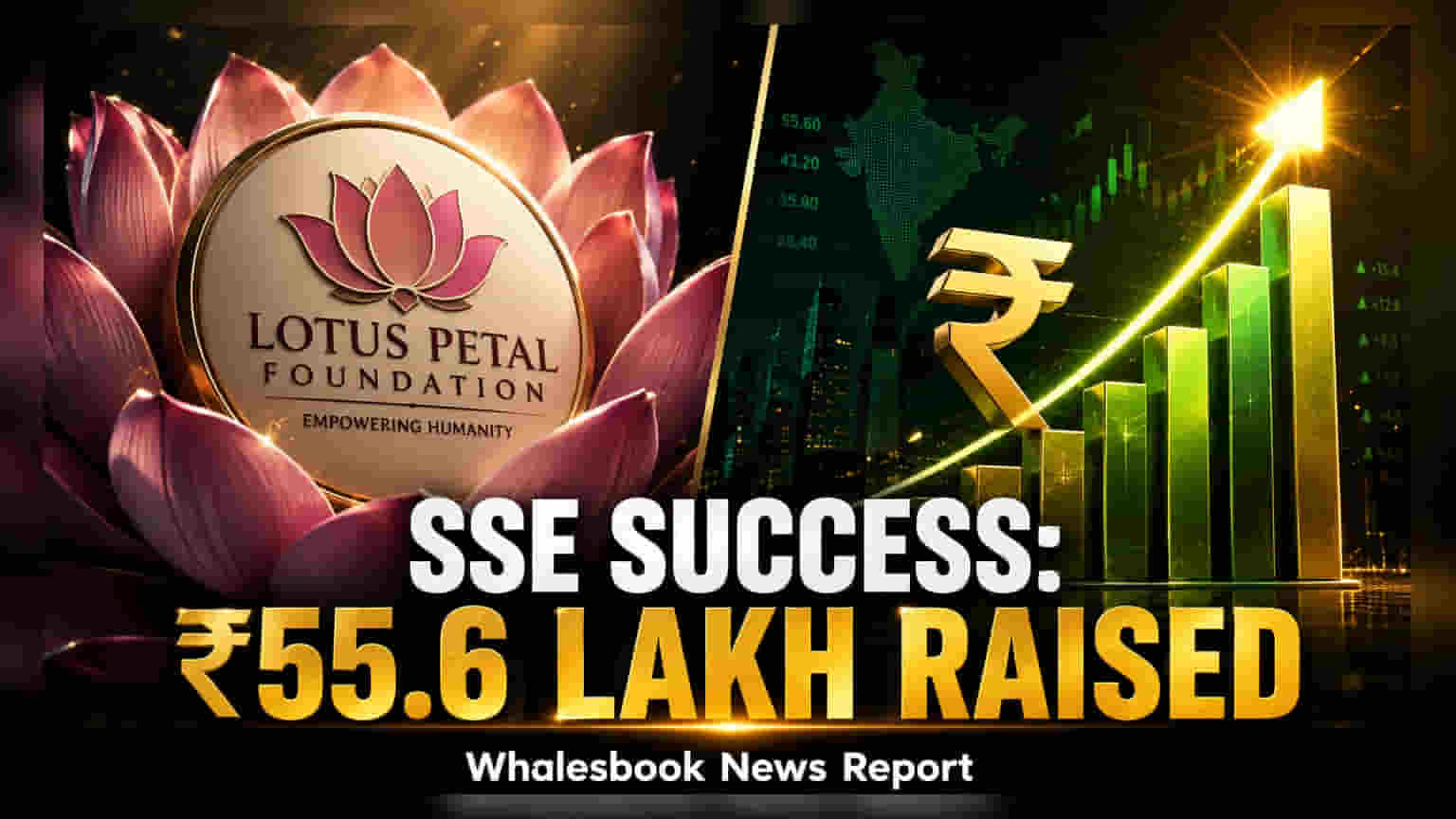 Lotus Petal Foundation Raises ₹55.6 Lakh via BSE SSE Bonds