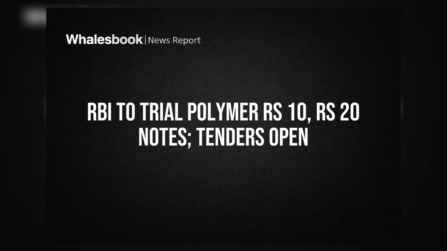 RBI to Trial Polymer Rs 10, Rs 20 Notes; Tenders Open