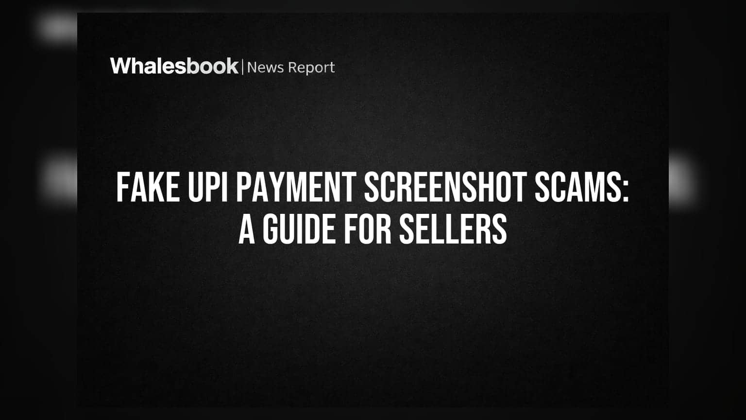 Fake UPI Payment Screenshot Scams: A Guide for Sellers