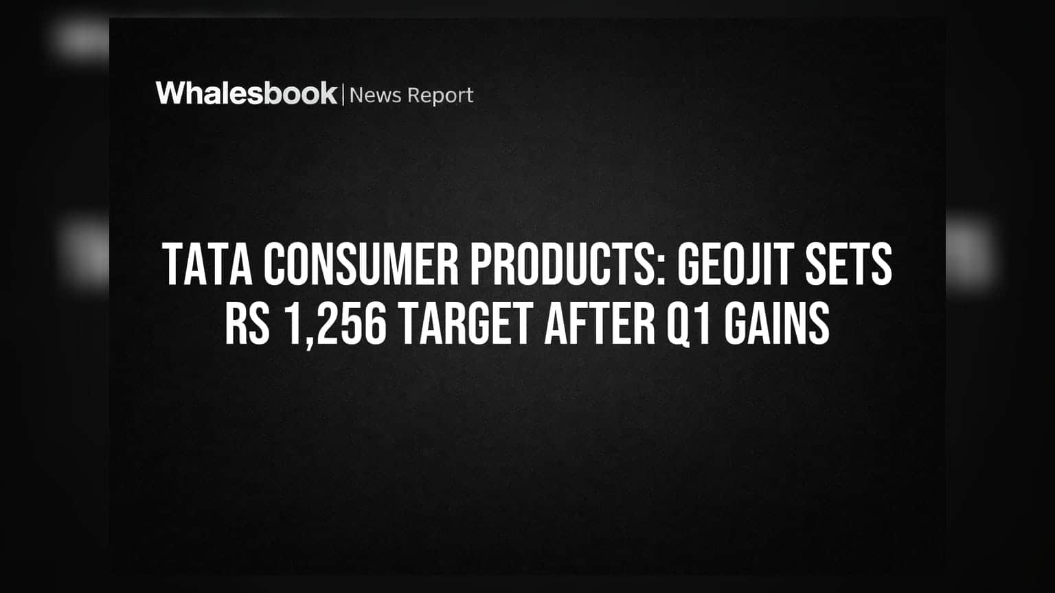 Tata Consumer Products Share: Geojit Financial Services એ આપ્યો ₹1,256 નો ટાર્ગેટ, જાણો શું છે કારણ