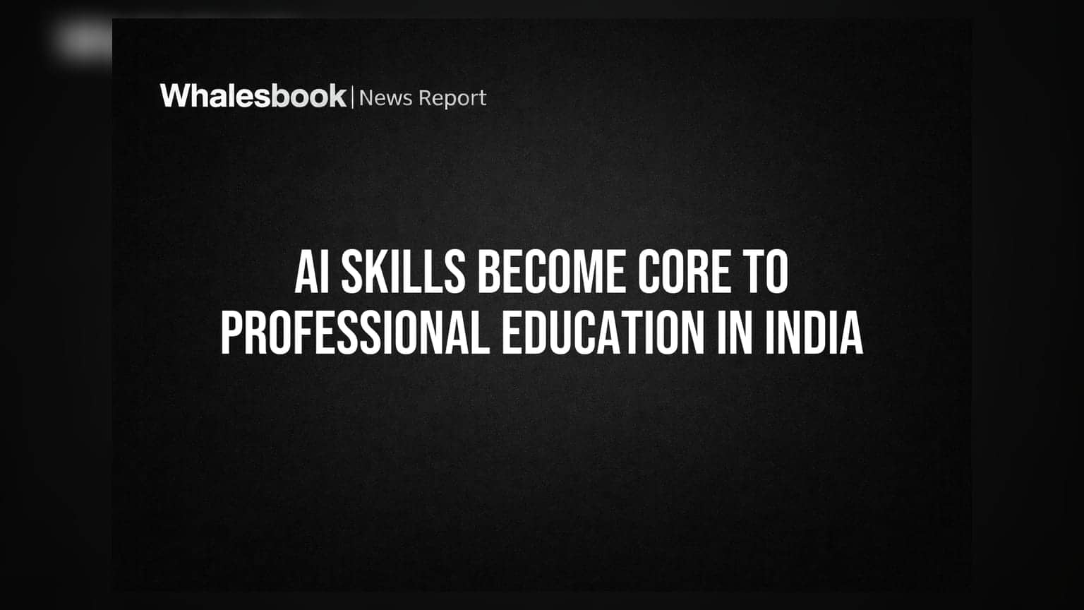 AI शिक्षण आता गरजेचं! कंपन्यांना हवेत तज्ञ, शिक्षण क्षेत्रात मोठे बदल.