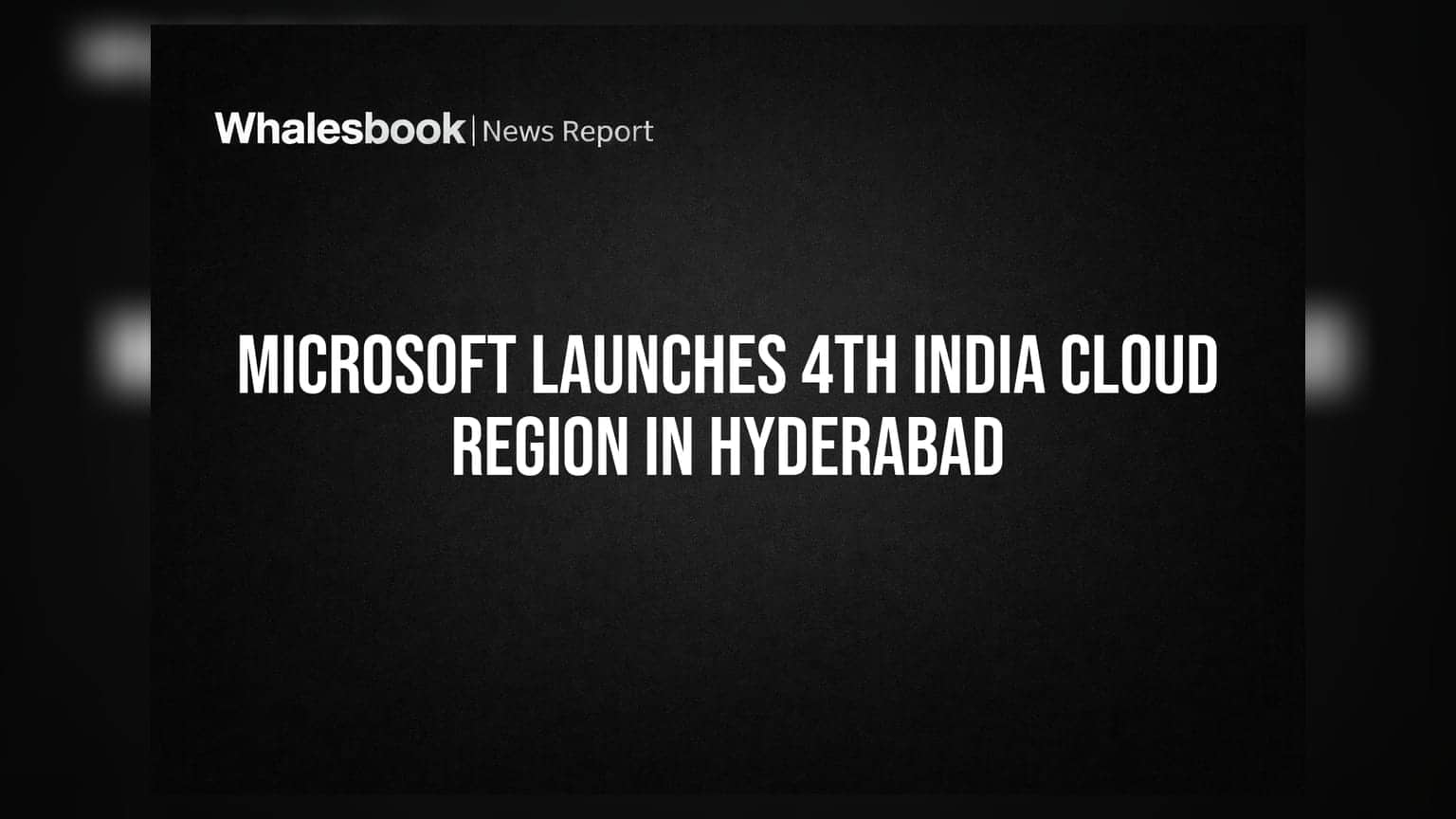 Microsoft Launches 4th India Cloud Region in Hyderabad