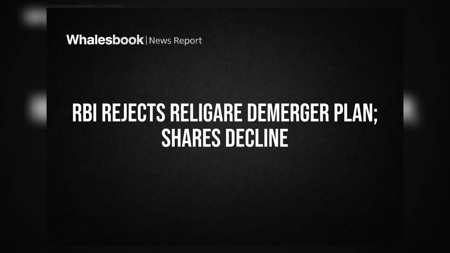RBI Rejects Religare Demerger Plan; Shares Decline