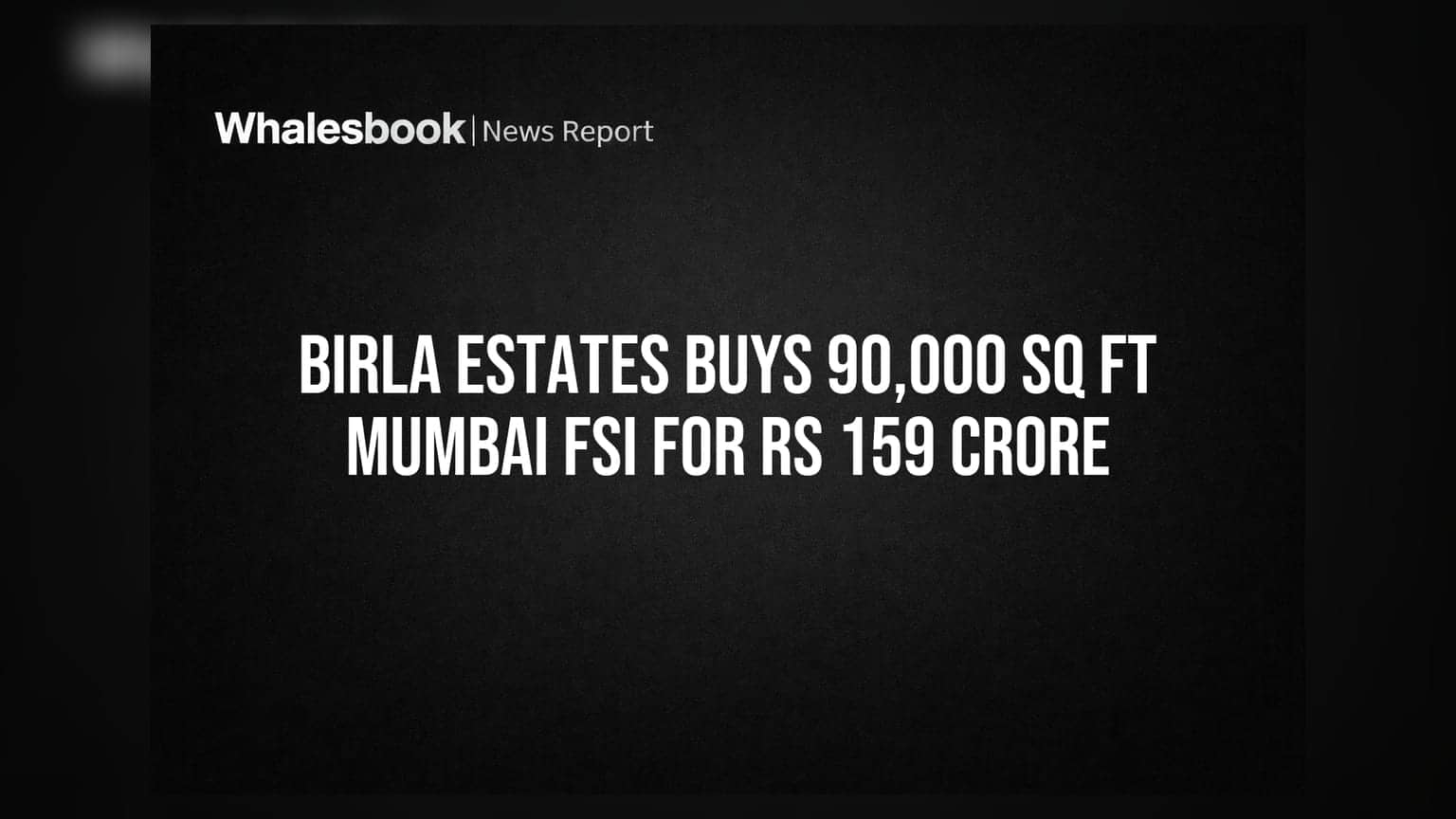 Birla Estates: ఖార్ ప్రాజెక్టులో భారీ అడుగు! ₹159 కోట్లకు FSI కొనుగోలు.. ₹1,700 కోట్ల ఆదాయం లక్ష్యం