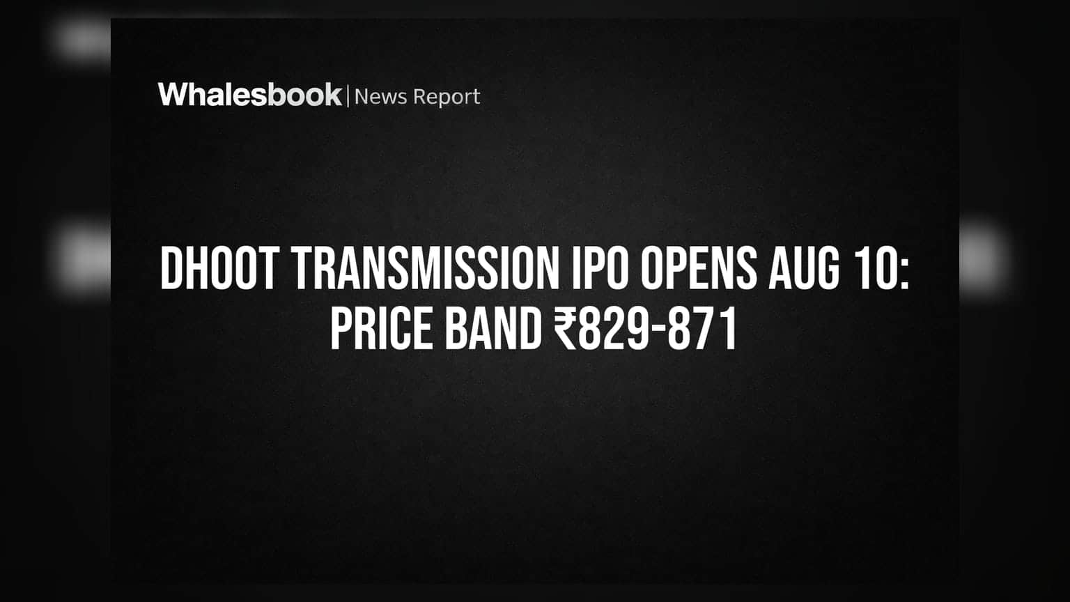 Dhoot Transmission IPO: ₹3,067 करोड़ का महा-ऑफर खुला, ₹829-₹871 प्राइस बैंड, जानें क्या है खास?