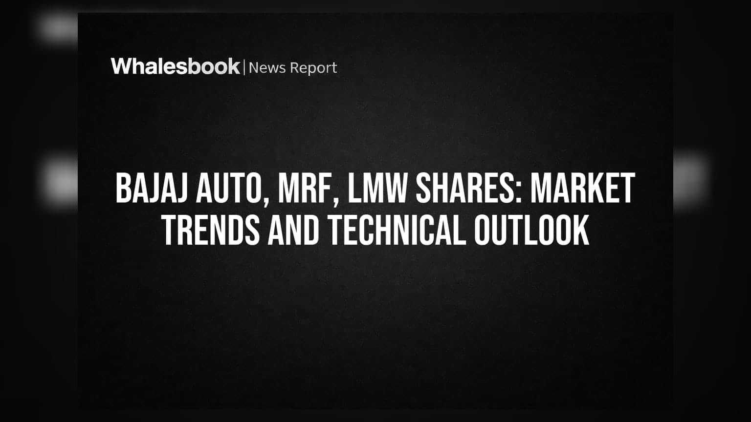 Bajaj Auto, MRF, LMW షేర్లు: మార్కెట్ లో మిశ్రమ సంకేతాలు.. కొనుగోలుదారుల ఫోకస్ ఎటువైపు?
