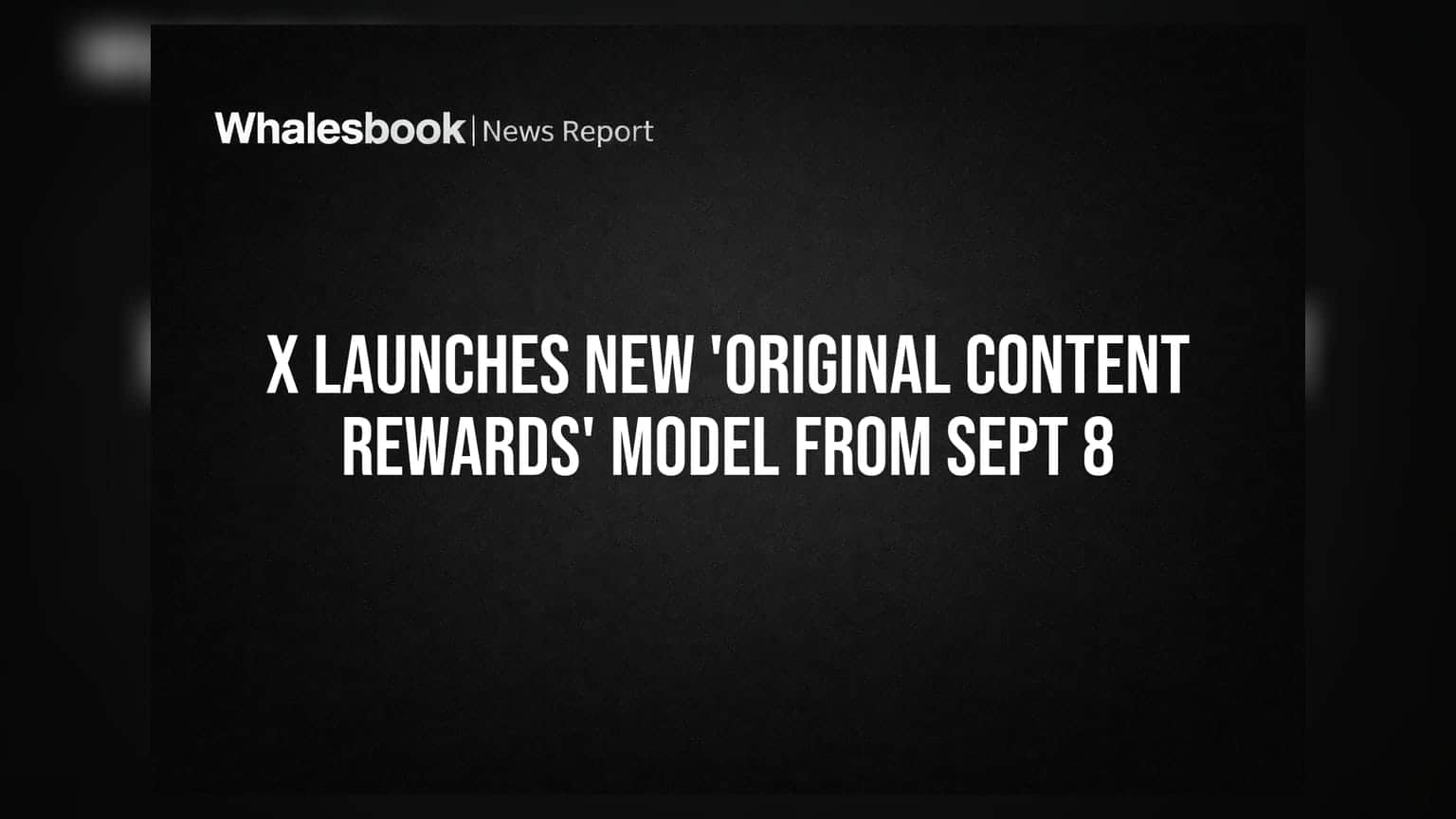 X Launches New 'Original Content Rewards' Model from Sept 8