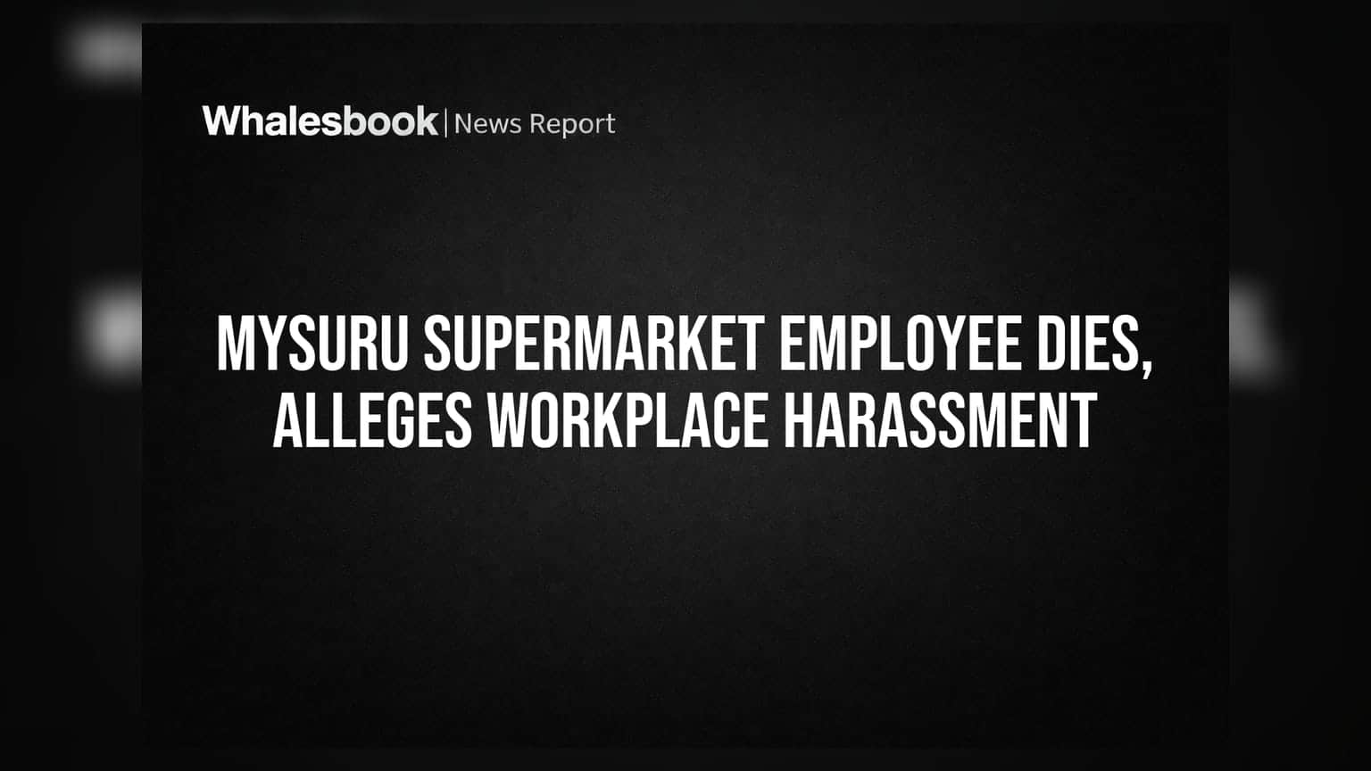 Mysuru Supermarket Employee Dies, Alleges Workplace Harassment