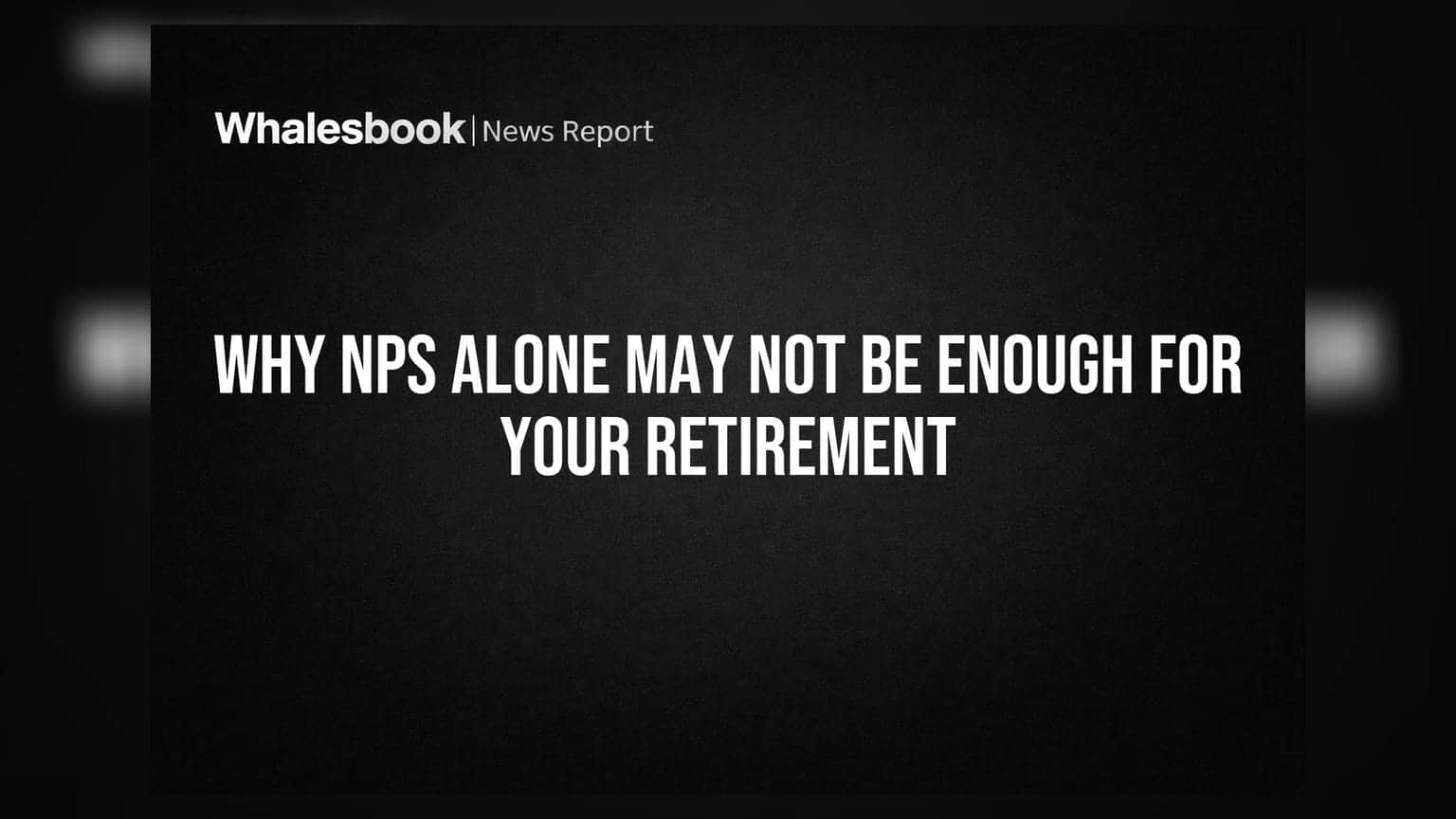 NPS மட்டும் போதாது: ஓய்வு காலத்திற்கு பல்வகை முதலீடு அவசியம்!