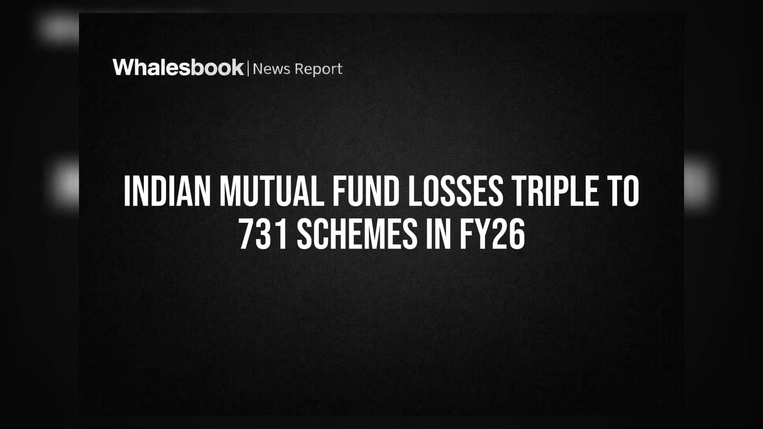 Indian Mutual Funds: FY26 માં 731 સ્કીમો ખોટમાં! AUM વધ્યું પણ રોકાણકારોને નુકસાન.