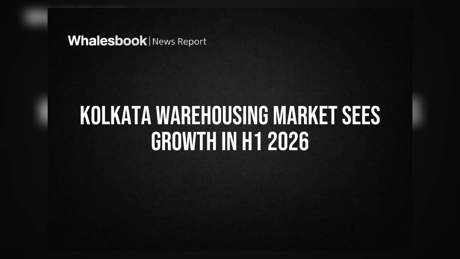 Kolkata Warehousing: H1 2026 में जोरदार ग्रोथ, पर इन वजहों से अभी भी चुनौतियाँ बरकरार!