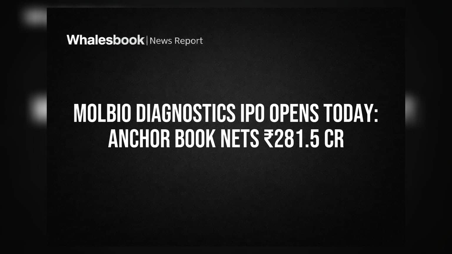 Molbio Diagnostics IPO Opens Today: Anchor Book Nets ₹281.5 Cr