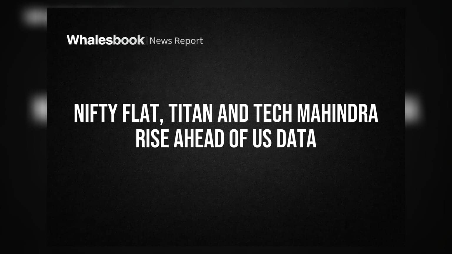 Nifty 50 | Titan, Tech Mahindra షేర్లలో దూకుడు.. అమెరికా డేటా కోసం మార్కెట్ నిరీక్షణ