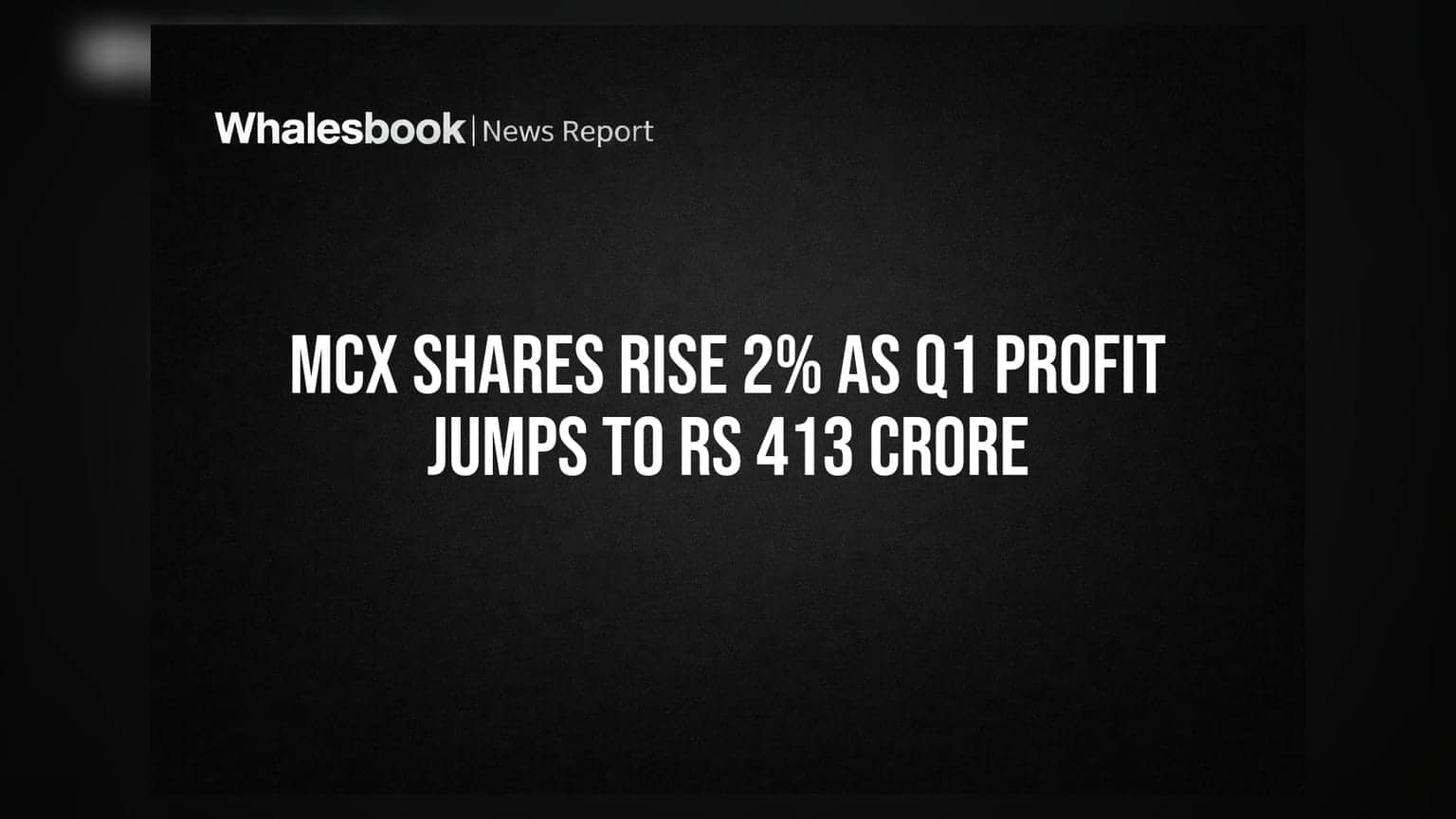 MCX Share Price: निवेशकों की बल्ले-बल्ले! कंपनी का मुनाफा ₹413 करोड़ पार, शेयर में 2% की तेजी