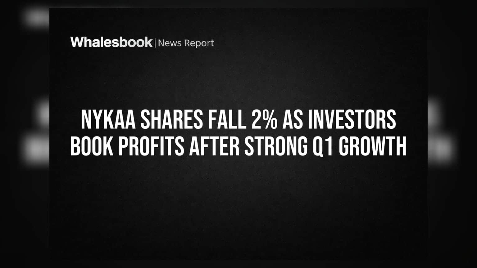 Nykaa Shares Fall 2% As Investors Book Profits After Strong Q1 Growth