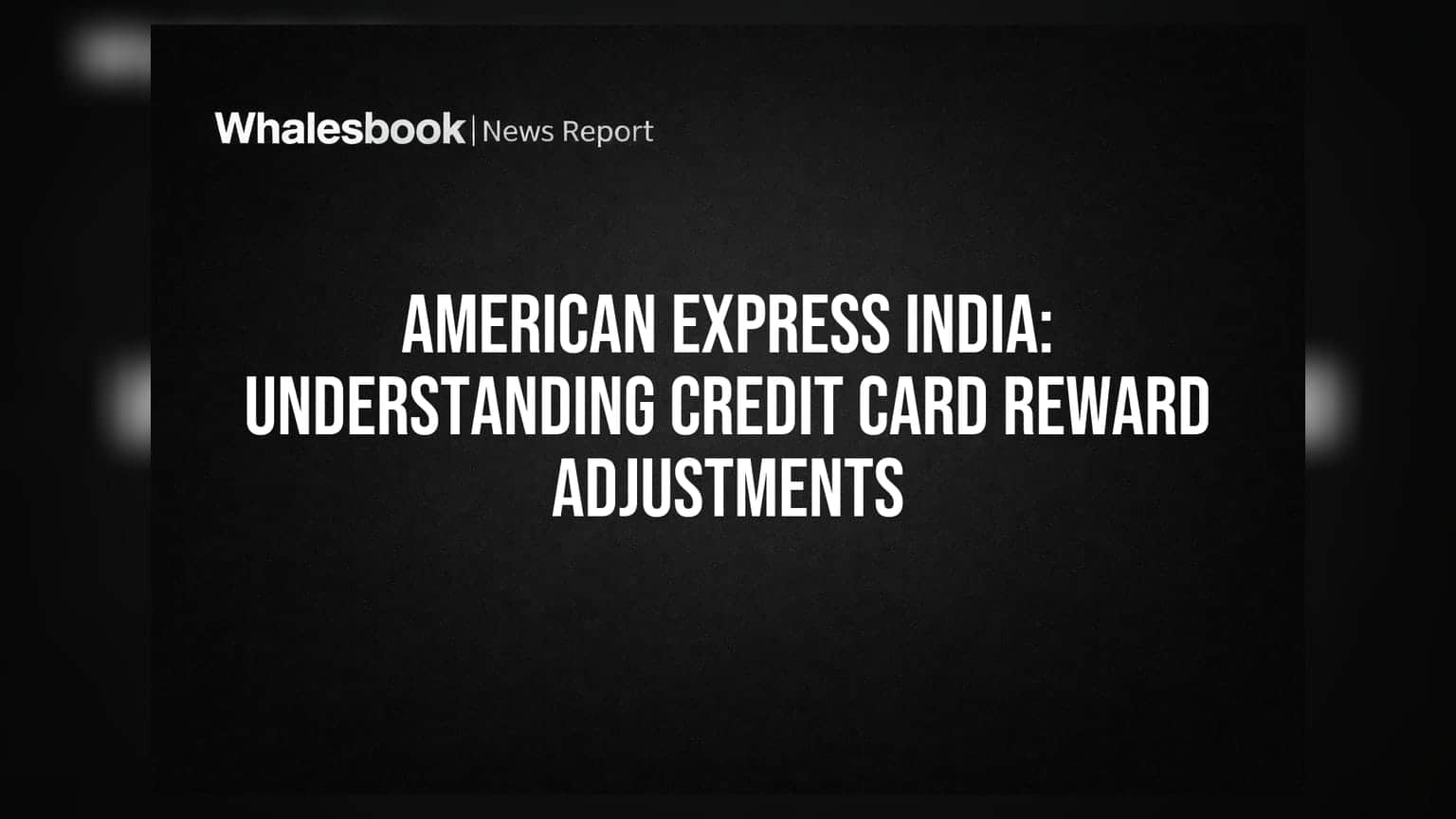 American Express India: Understanding Credit Card Reward Adjustments