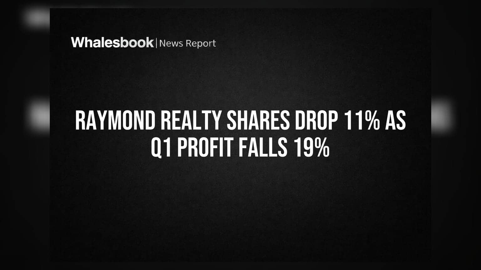 Raymond Realty Shares Drop 11% As Q1 Profit Falls 19%