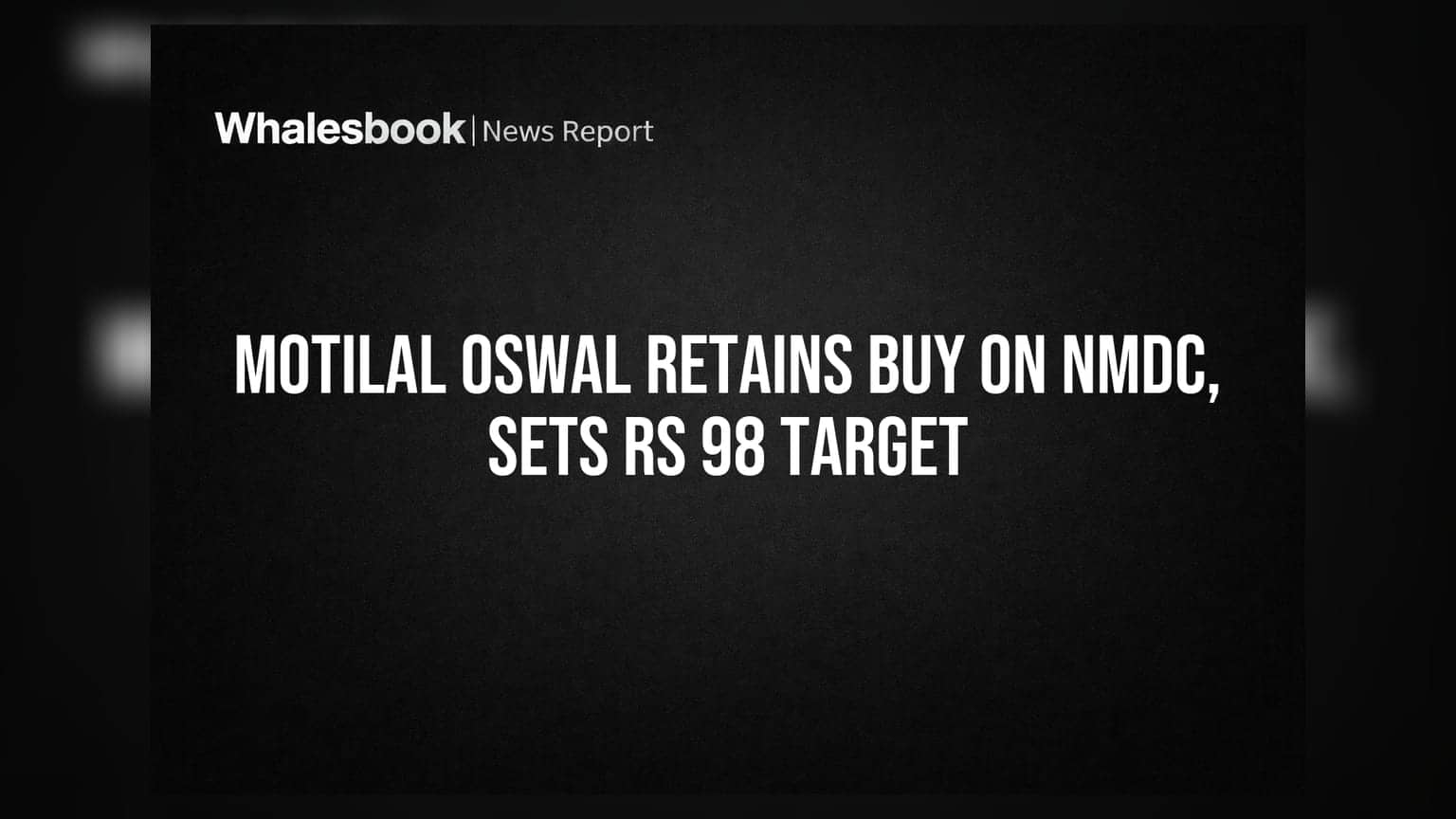 Motilal Oswal Retains Buy on NMDC, Sets Rs 98 Target