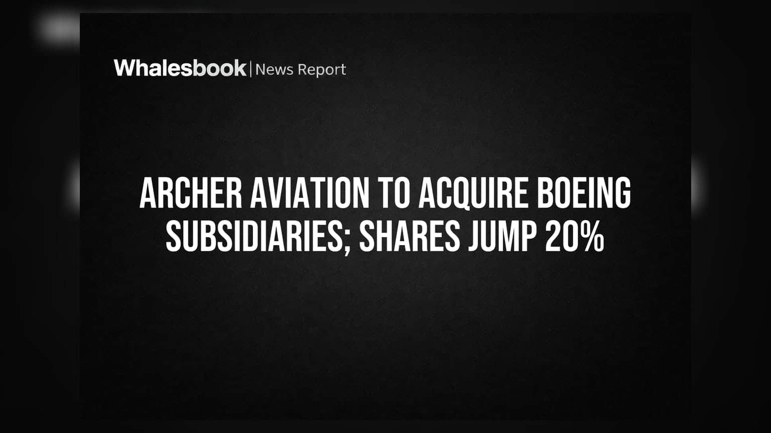 Archer Aviation షేర్ @ 20% జంప్! Boeing నుండి కీలక కొనుగోలు ప్రకటన.