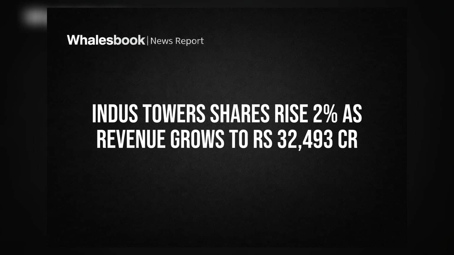 Indus Towers Share: રેવન્યુ ₹32,493 કરોડને પાર, શેર **2%** વધ્યો