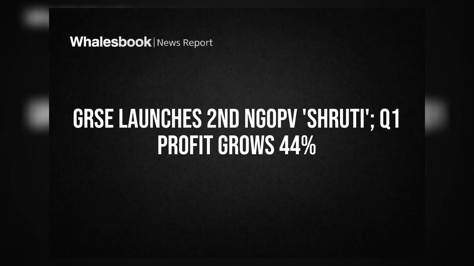 GRSE ਦਾ ਦੂਜਾ NGOPV 'Shruti' ਲਾਂਚ, ਪਹਿਲੀ ਤਿਮਾਹੀ 'ਚ ਮੁਨਾਫੇ 'ਚ **44%** ਦਾ ਵਾਧਾ