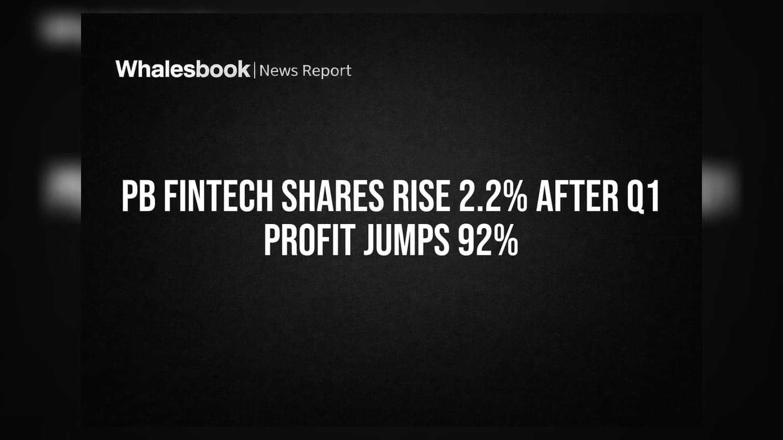 PB Fintech: Q1 ਵਿੱਚ 92% ਪ੍ਰੋਫਿਟ ਜੰਪ, ਸ਼ੇਅਰ **2.2%** ਤੇਜ਼ੀ ਨਾਲ ਭੱਜਿਆ
