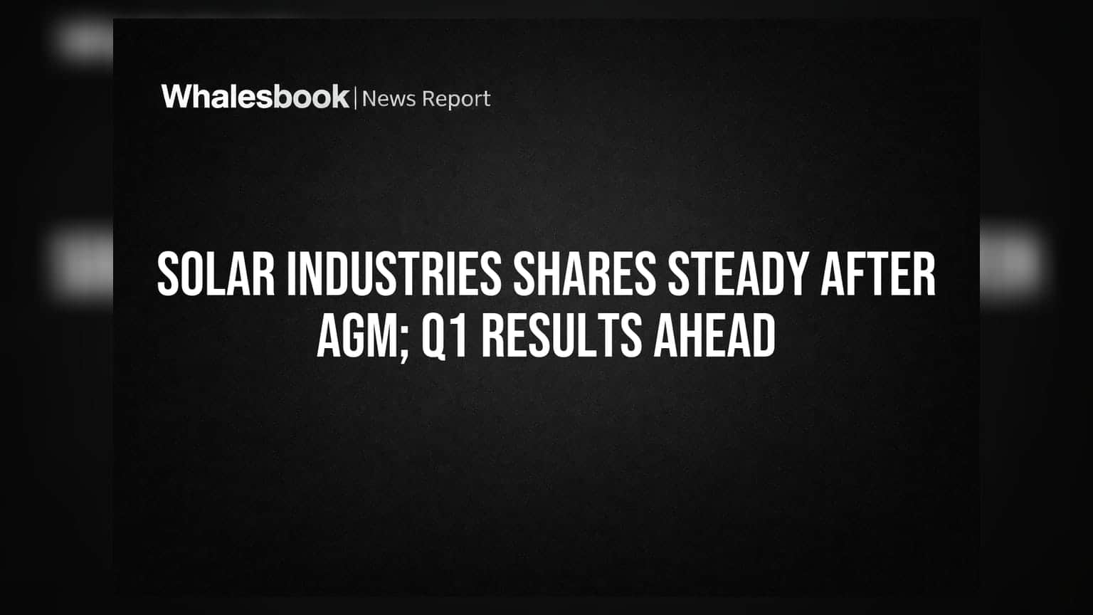 Solar Industries Share Price: AGM પૂર્ણ, હવે Q1 Results પર નજર; જાણો શું છે ખાસ