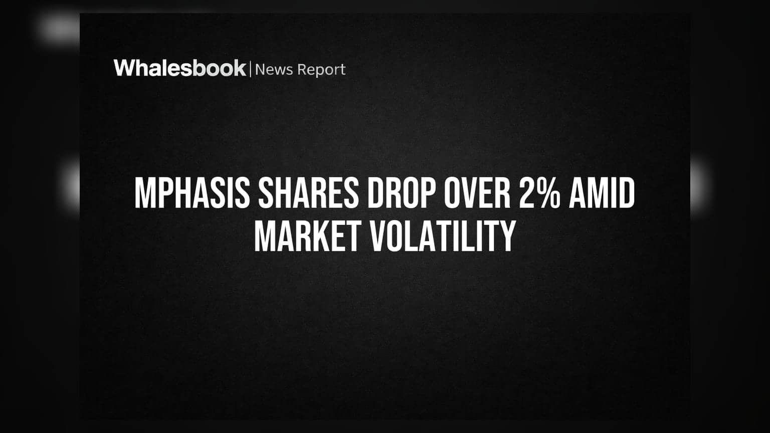 MphasiS Shares Drop Over 2% Amid Market Volatility