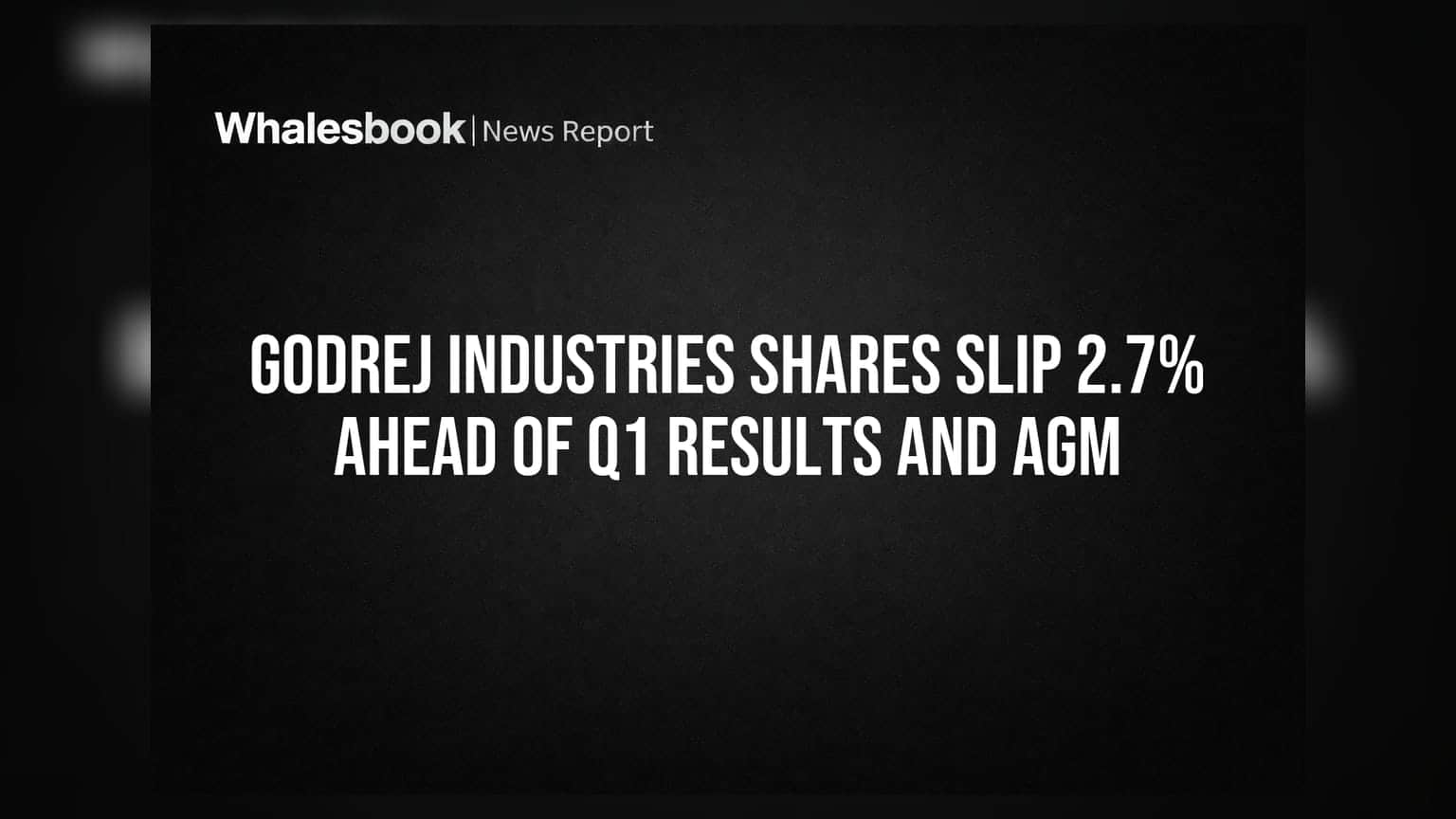 Godrej Industries Shares Slip 2.7% Ahead of Q1 Results and AGM