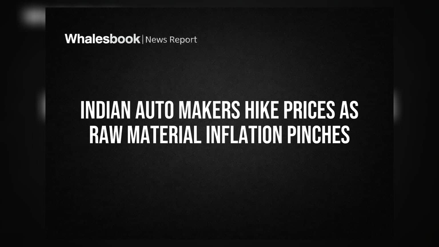 Indian Auto Makers Hike Prices: कच्च्या मालाच्या वाढत्या किमतींनी ऑटो सेक्टरला दणका!