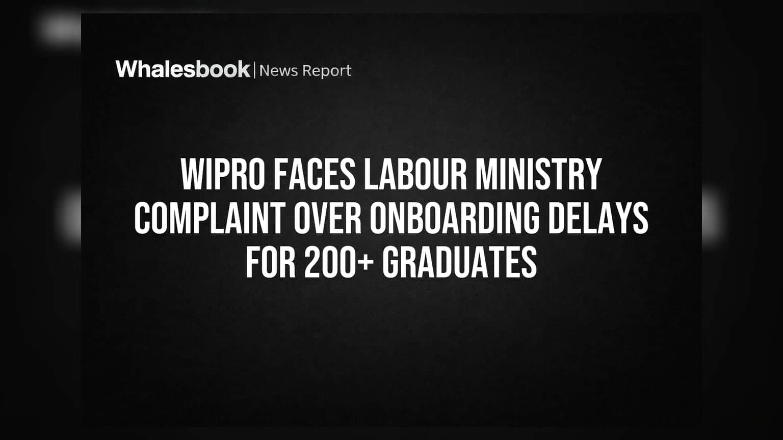 Wipro Share: 200+ ગ્રેજ્યુએટ્સના ઓનબોર્ડિંગમાં વિલંબ મુદ્દે Wipro સામે મંત્રાલયમાં ફરિયાદ!