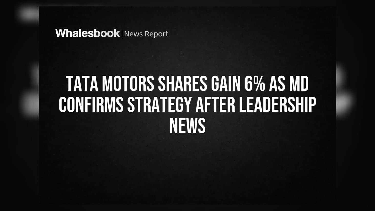 Tata Motors Share Price: लीडरशिप बदलाव के बीच कंपनी की ₹40,000 करोड़ की ग्रोथ स्ट्रेटेजी कायम, शेयर 6% चढ़ा