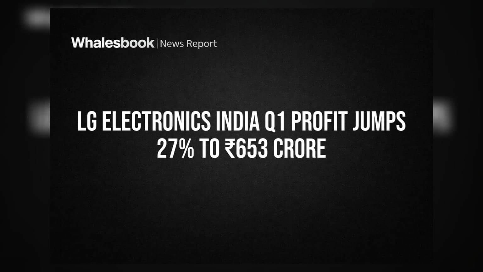 LG Electronics India: లాభాల్లో దూసుకుపోయిన కంపెనీ.. Q1 లో **27%** జంప్!